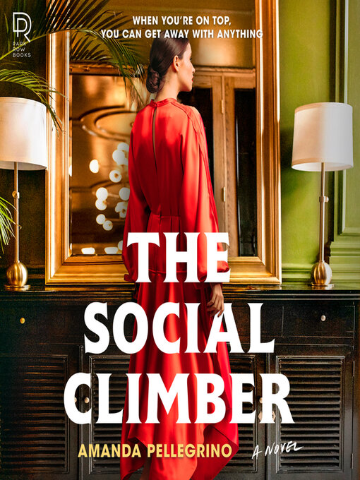 Title details for The Social Climber by Amanda Pellegrino - Available